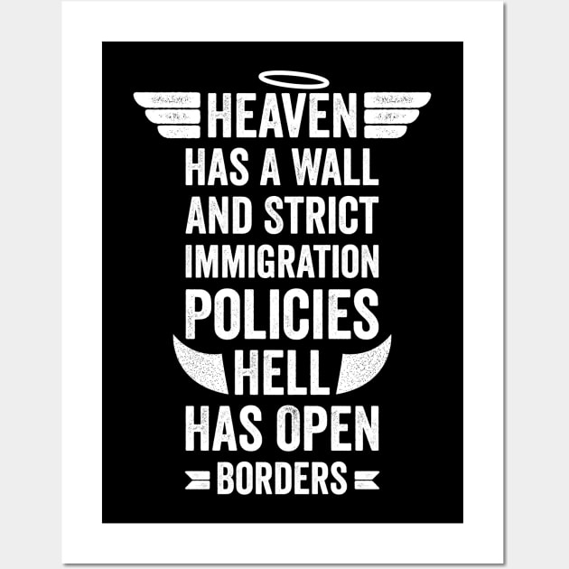 Heaven Has A Wall And Strict Immigration Funny Wall Art by Mr_tee